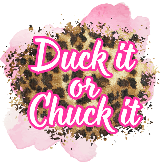 Duck it or Chuck it
